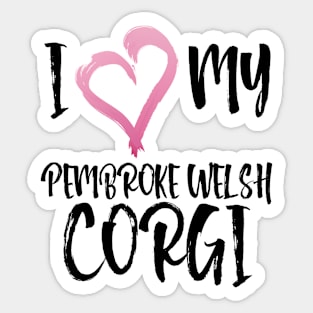 I Heart My Pembroke Welsh Corgi! Especially for Corgi Dog Lovers! Sticker